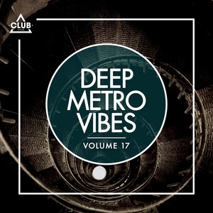 Deep Metro Vibes, Vol. 17