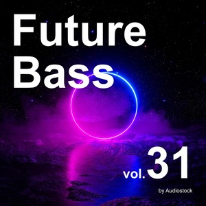 Future Bass, Vol. 31 -Instrumental BGM- by Audiostock