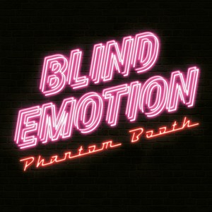 Blind Emotion (Explicit)