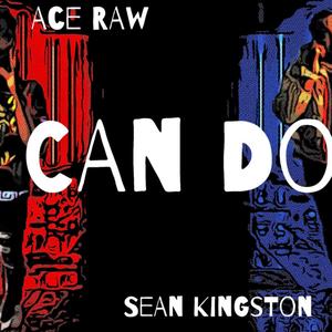 Can Do (feat. Sean Kingston) [Explicit]