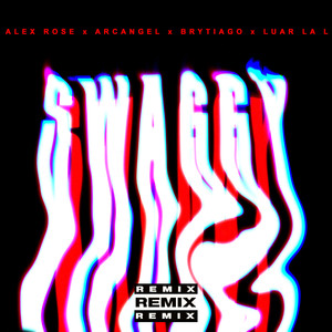 Swaggy (Remix) [Explicit]