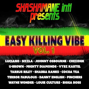 Easy Killing Vibe, Vol. 1 (Shashamane Intl Presents)