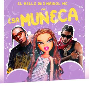 Esa muñeca (feat. El mello 06)