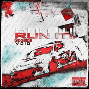 RUN IT(feat. V O i D) (Explicit)