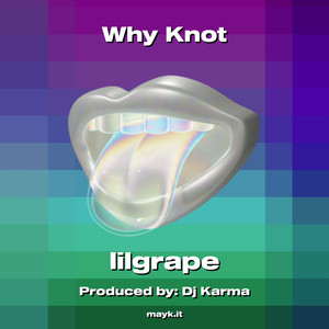 Why Knot (Explicit)