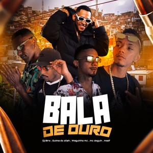 Bala de Ouro (Explicit)