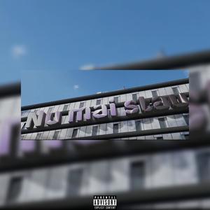 Nu mai stau (Explicit)