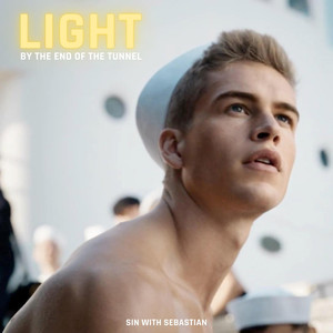 Light by the End of the Tunnel (Sailors Edit)