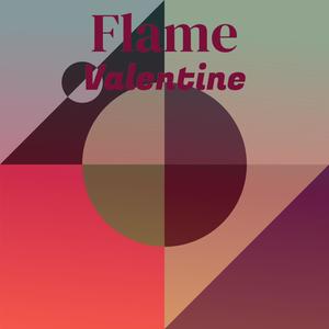 Flame Valentine