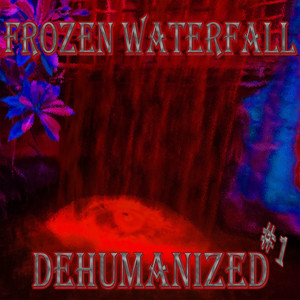 Dehumanized (1) [Explicit]