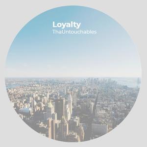 Loyalty (Explicit)