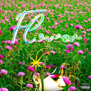 Flower (Explicit)