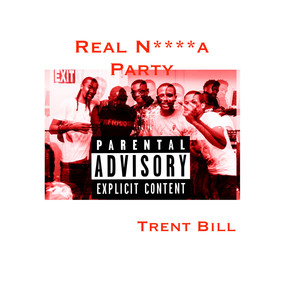 Real Nigga Party (Explicit)