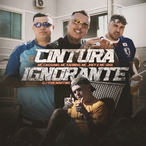 Cintura Ignorante (Explicit)