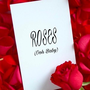 Roses(Ooh Baby) [Explicit]