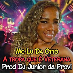 A tropa Que é Veterana