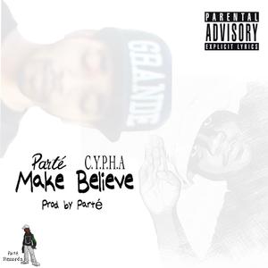 Make Believe (Explicit)