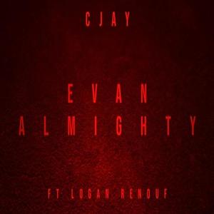 Evan Almighty (feat. Logan Renouf) (Explicit)