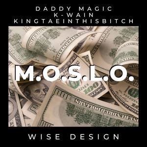 M.O.S.L.O. (feat. K-Wain & KingTaeInThis*****) (Explicit)