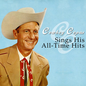 Cowboy Copas Sings His All-Time Hits