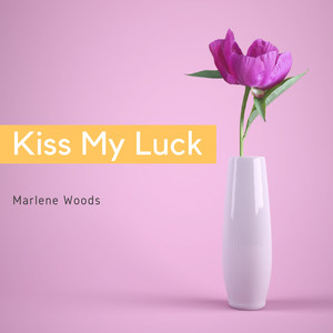 Kiss My Luck