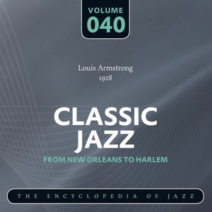 Classic Jazz- The Encyclopedia of Jazz - From New Orleans to Harlem, Vol. 40