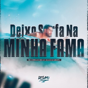 Deixo surfa na minha Fama (Explicit)