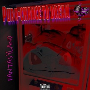 purr-chance to dream