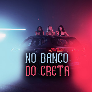 No Banco do Creta (Explicit)