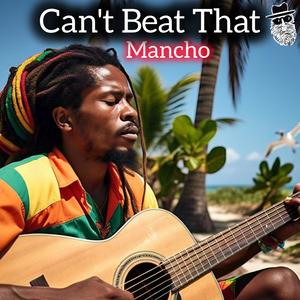 Can't Beat That (feat. Mancho)