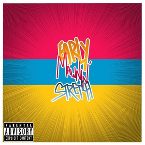 EARLY MAWNIN STRETCH (Explicit)