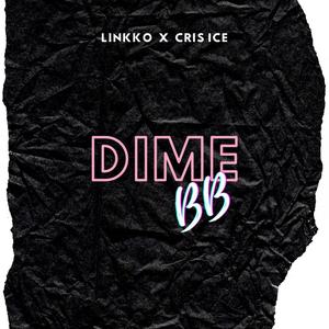 Dime bb (feat. Cris ice) (Explicit)