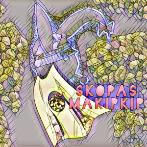 SKOPAS MAKIPKIP (feat. VONNEYVONNERAY) [Explicit]