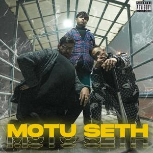 Motu Seth (Explicit)