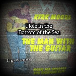 Hole in the Bottom of the Sea (Reissue)