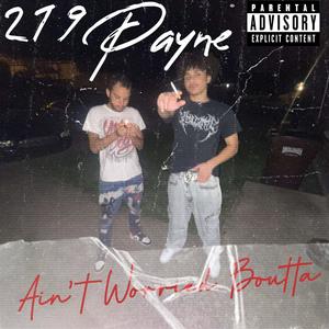 Ain't Worried Boutta (Explicit)