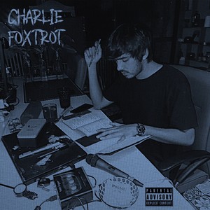 Charlie Foxtrot (Explicit)