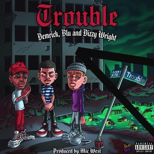 Trouble (feat. Blu, Demrick & Dizzy Wright) [Explicit]