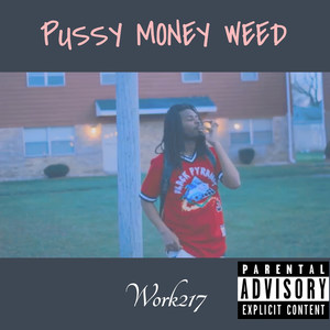 Pussy Money Weed (Explicit)