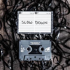 Slow Down (Explicit)