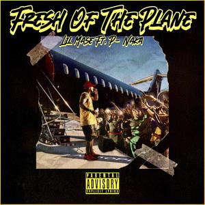 Fresh Off The Plane(feat. P-Naka) (Explicit)