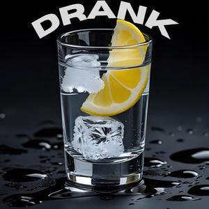 Drank (Explicit)