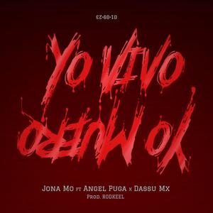 Yo Vivo Yo Muero (feat. Angel Puga & Dassu Mx) [En vivo] [Explicit]