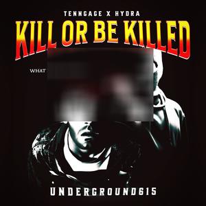 Kill or be Killed (Explicit)