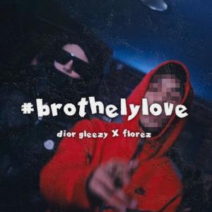 #Brotherlylove (Explicit)