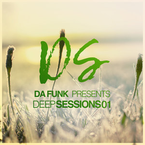Da Funk Pres. Deep Sessions 01