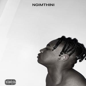 Ngimthini (Explicit)