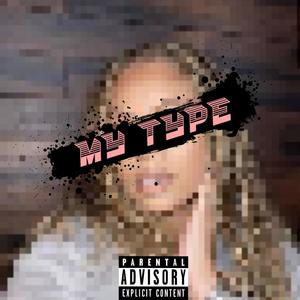 MY TYPE (feat. MBO TRELLIO) [Explicit]