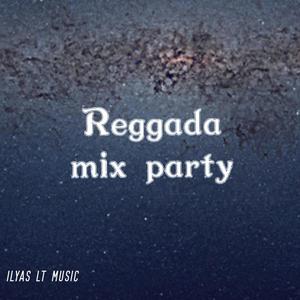Reggada mix party