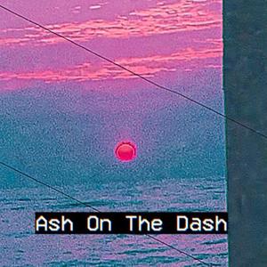 Ash On The Dash